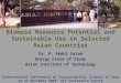 Biomass Resource Potential and Sustainable Use in Selected Asian Countries Dr. P. Abdul Salam Energy Field of Study Asian Institute of Technology International