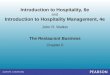 The Restaurant Business Chapter 6 John R. Walker Introduction to Hospitality, 6e and Introduction to Hospitality Management, 4e