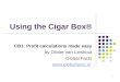 1 Using the Cigar Box® CB1: Profit calculations made easy by Olivier van Lieshout Global Facts 
