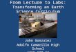 From Lecture to Labs: Transforming an Earth Science Curriculum John Gonzalez Adolfo Camarillo High School UCSB RET II