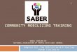 COMMUNITY MOBILIZING TRAINING MODEL CREATED BY NATIONAL ASSOCIATION OF PEOPLE WITH AIDS (NAPWA) COMMUNITY MOBILIZING TRAINING MODEL CREATED BY NATIONAL