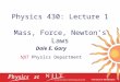 Physics 430: Lecture 1 Mass, Force, Newton’s Laws Dale E. Gary NJIT Physics Department