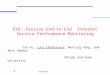 EtE Monitor H 1 EtE: Passive End-to-End Internet Service Performance Monitoring Yun Fu, Lucy Cherkasova, Wenting Tang, and Amin Vahdat HPLabs and Duke
