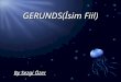 GERUNDS(İsim Fiil) By Sezgi Özer. What is the gerunds? A verbal that ends in -ing and functions as a noun. A gerund with its objects, complements, and