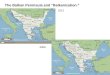The Balkan Peninsula and “Balkanization.” 1912 2006
