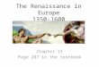 The Renaissance in Europe 1350-1600 Chapter 15 Page 287 in the textbook