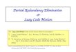 Partial Redundancy Elimination & Lazy Code Motion The “Lazy Code Motion” part of this lecture draws on two papers: 1.“Lazy Code Motion”, by J. Knoop, O
