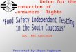 Union for the Protection of Consumers’ Rights SDC, REC Caucasus Presented by Abgar Yeghoyan