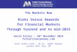 The Markets Now Risks Versus Rewards for Financial Markets Through Yearend and to mid-2015 David Fuller – 10 th November 2014 fullertreacymoney.com East