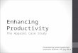 Enhancing Productivity The Apparel Case Study Presented by: Jehan Jayasuriya Economic Summit: 10 th July 2013