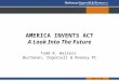 BIPC.COM AMERICA INVENTS ACT A Look Into The Future Todd R. Walters Buchanan, Ingersoll & Rooney PC