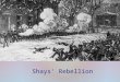 Shays' Rebellion. By the 1780s the United States faced many problems operating under the Articles of Confederation. Massachusetts farmers were outraged