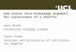 Sub-linear Zero-Knowledge Argument for Correctness of a Shuffle Jens Groth University College London Yuval Ishai Technion and University of California