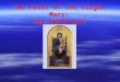 The Feast of the Virgin Mary: Her Departure. Introduction  God Honors Those Who Love Him  We must always remember that God loves us very much, the only