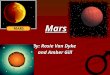 Mars By: Rosie Van Dyke and Amber Gill Mysterious When you almost arrive, you see the marvelous sparkle and glow of Mars. This spectacular red planet
