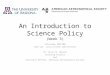 An Introduction to Science Policy (Week 3) Astronomy 408/508 (and var. cross-listed identifiers) Dr. Kevin B. Marvel Visiting Faculty And Executive Officer,