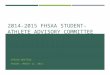 2014-2015 FHSAA STUDENT-ATHLETE ADVISORY COMMITTEE SPRING MEETING FRIDAY, MARCH 13, 2015