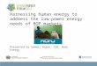 Harnessing human energy to address the low-power energy needs of BOP markets Presented by Sameer Hajee, CEO, Nuru Energy