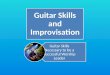 Guitar Skills and Improvisation Guitar Skills Necessary to be a Successful Worship Leader