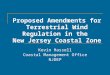 Proposed Amendments for Terrestrial Wind Regulation in the New Jersey Coastal Zone Kevin Hassell Coastal Management Office NJDEP