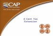 4-Cent Tax Extension. 4-Cent Tax Extension Outline Historical Timeline Current Statutory Language Proposed Draft Legislation CAP Funding Sources Historical