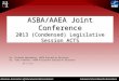 Arkansas Association of Educational Administrators Arkansas School Boards Association ASBA/AAEA Joint Conference 2013 (Condensed) Legislative Session ACTS