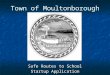 Town of Moultonborough Safe Routes to School Startup Application