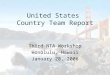 United States Country Team Report Third NTA Workshop Honolulu, Hawaii January 20, 2006