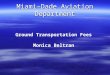 Miami–Dade Aviation Department Ground Transportation Fees Monica Beltran