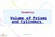 CONFIDENTIAL 1 Geometry Volume of Prisms and Cylinders