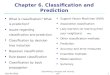 2015年5月16日星期六 2015年5月16日星期六 2015年5月16日星期六 Data Mining: Concepts and Techniques1 Chapter 6. Classification and Prediction What is classification?