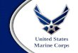 United States Marine Corps. USMC Organization USMC Missions USMC Doctrine Operating Forces of the USMC Future TrendsOverview