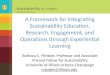 A Framework for Integrating Sustainability Education, Research, Engagement, and Operations through Experiential Learning Barbara S. Minsker, Professor