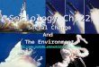 Sociology Ch.22 Social Change And The Environment 