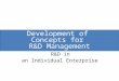 Development of Concepts for R&D Management R&D in an Individual Enterprise