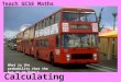 Calculating Probabilities Teach GCSE Maths What is the probability that the bus is on time ?