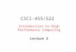 CSCI-455/522 Introduction to High Performance Computing Lecture 2