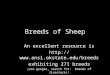 Breeds of Sheep An excellent resource is  exhibiting 271 breeds (use google, search for: breeds of livestock)