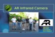 AR Infrared Camera Matt Travis Will Carter Aaron Brandt Brent Illingworth