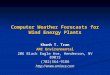 Computer Weather Forecasts for Wind Energy Plants Khanh T. Tran AMI Environmental 206 Black Eagle Ave, Henderson, NV 89015(702)564-9186