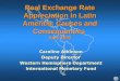 Caroline Atkinson Deputy Director Western Hemisphere Department International Monetary Fund Real Exchange Rate Appreciation in Latin America: Causes and