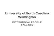 University of North Carolina Wilmington INSTITUTIONAL PROFILE FALL 2005