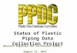 Status of Plastic Piping Data Collection Project Western Regional Gas Conference (WRGC) August 21, 2012