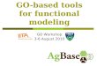 GO-based tools for functional modeling GO Workshop 3-6 August 2010