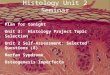 Histology Unit 2 Seminar Plan for tonight Unit 3: Histology Project Topic Selection Unit 2 Self-Assessment: Selected Questions (8) Marfan Syndrome Osteogenesis
