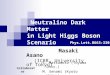 Neutralino Dark Matter in Light Higgs Boson Scenario Masaki Asano (ICRR, University of Tokyo) Collaborator S. Matsumoto (Toyama Univ.) M. Senami (Kyoto