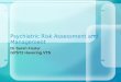 Psychiatric Risk Assessment and Management Dr Sarah Foster GPST2 Havering VTS