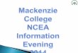 What is NCEA? National Certificate of Educational Achievement – NCEA NCEA can be gained at 3 levels Level 1 Level 2 Level 3 Each of these usually takes