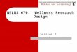 WELNS 670: Wellness Research Design Session 2. Review