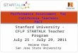 Helene Chan San Jose State University Performance Assessment for California Teachers PACT Stanford University - CFLP STARTALK Teacher Program July 25 -